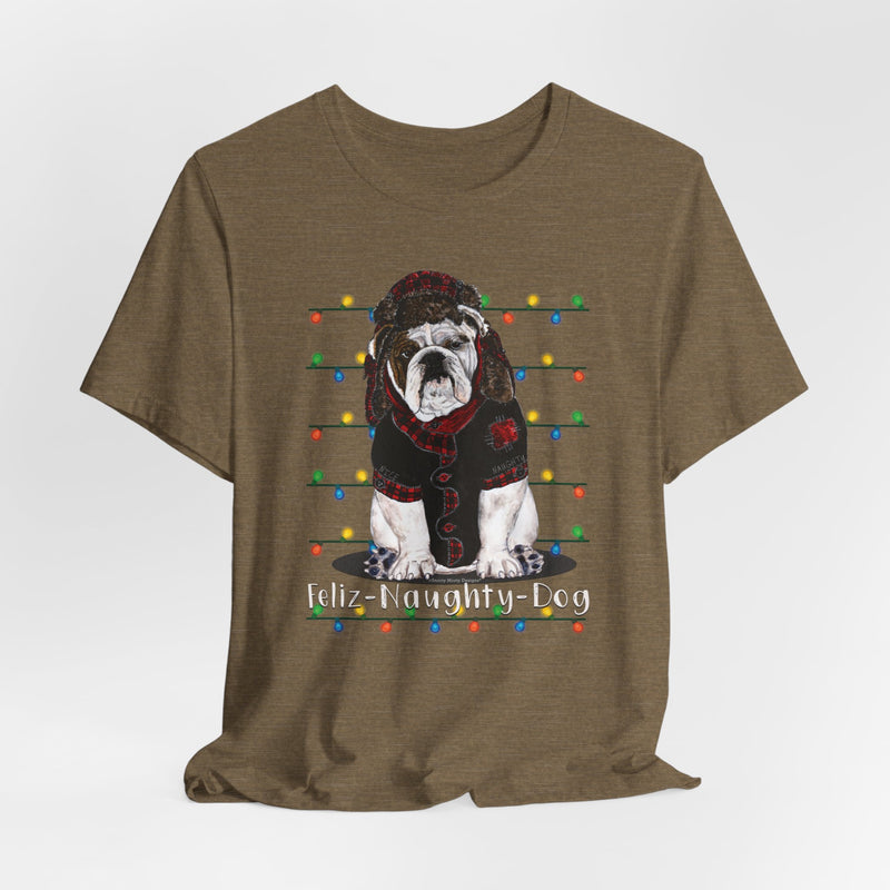 Feliz Naughty Dog - Bulldog Christmas Shirt